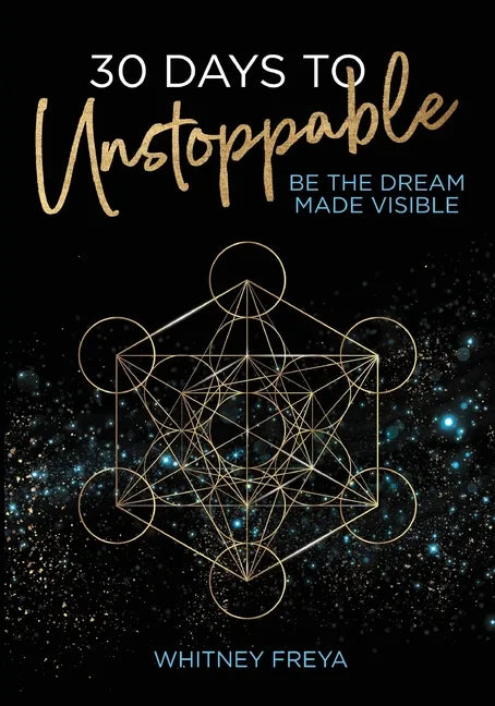 30 Days to Unstoppable: Be the Dream Made Visible - Paperback