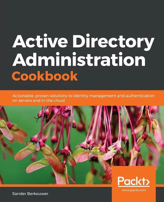 Active Directory Administration Cookbook - Paperback