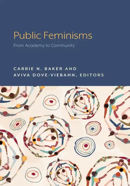 Public Feminisms: From Academy to Community - Paperback