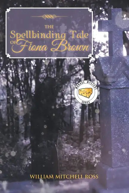 The Spellbinding Tale of Fiona Brown - Paperback