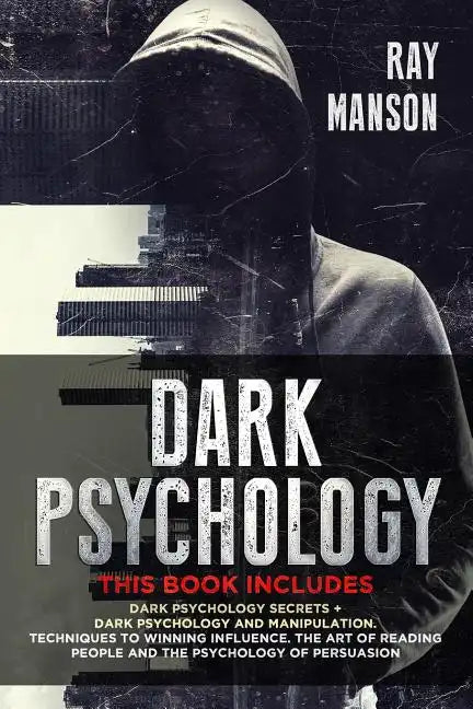 Dark Psychology: This Book Includes: Dark Psychology Secrets + Dark Psychology and Manipulation. Techniques to winning influence. The a - Paperback