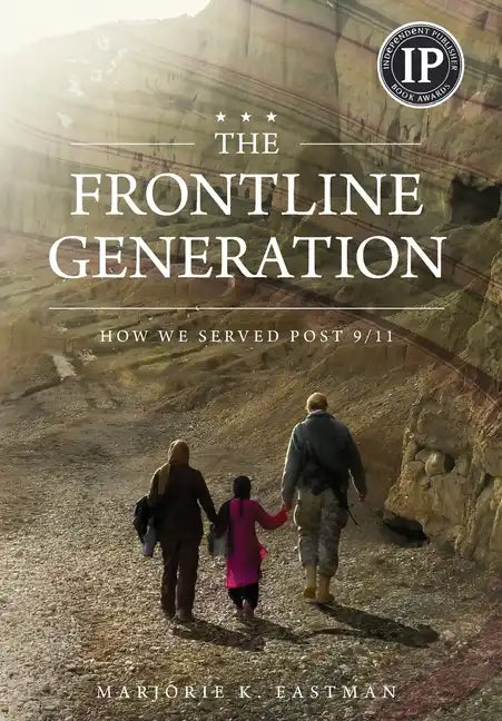 The Frontline Generation: How We Served Post 9/11 - Hardcover