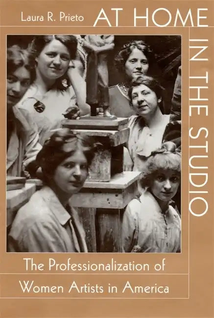 At Home in the Studio: The Professionalization of Women Artists in America - Hardcover