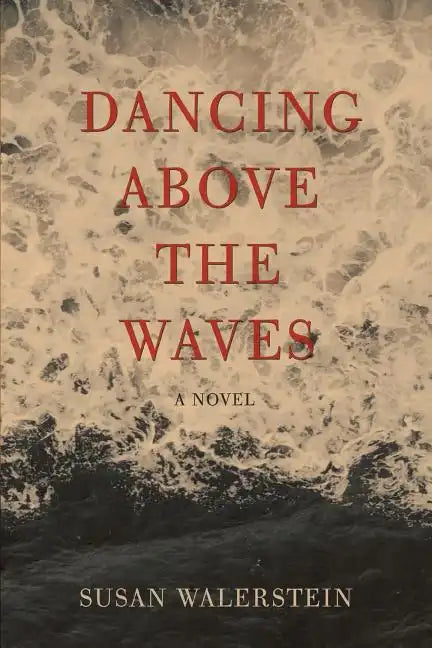 Dancing Above the Waves - Paperback