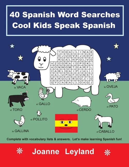 40 Spanish Word Searches Cool Kids Speak Spanish: Complete with vocabulary lists & answers. Let's make learning Spanish fun! - Paperback