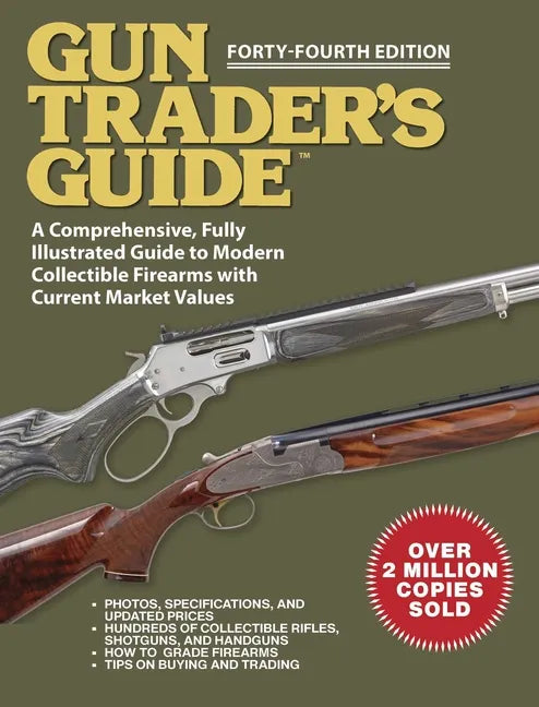 Gun Trader's Guide, Forty-Fourth Edition: A Comprehensive, Fully Illustrated Guide to Modern Collectible Firearms with Market Values - Paperback