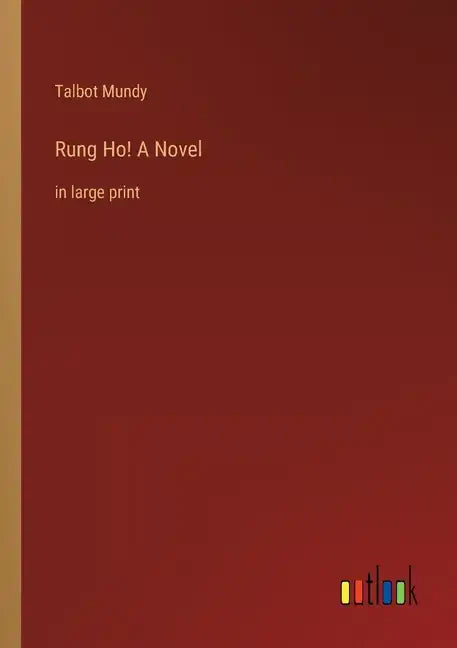 Rung Ho! A Novel: in large print - Paperback