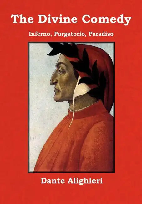 The Divine Comedy: Inferno, Purgatorio, Paradiso - Paperback