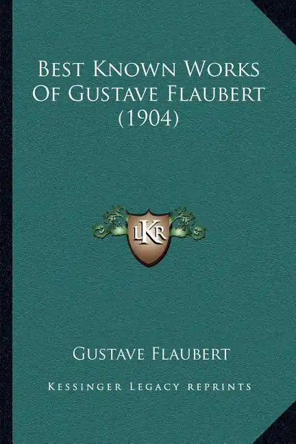 Best Known Works Of Gustave Flaubert (1904) - Paperback