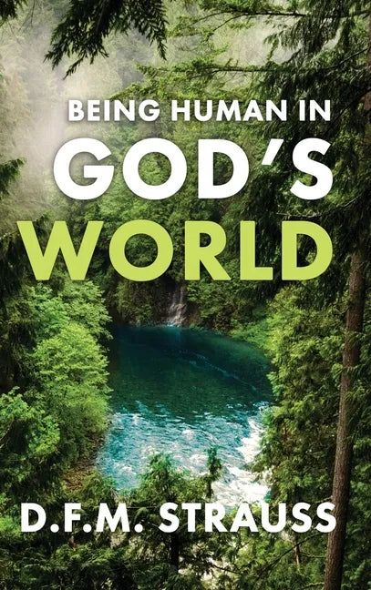 Being Human in God's World - Hardcover