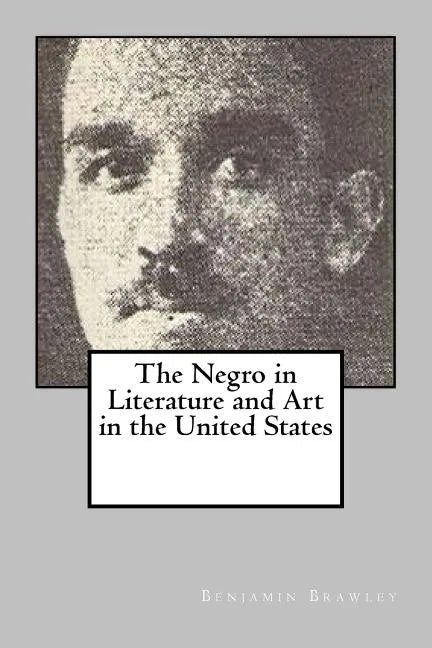 The Negro in Literature and Art in the United States - Paperback
