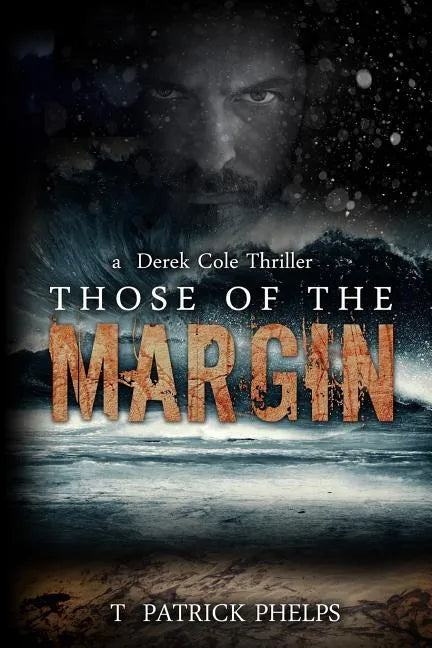 Those of the Margin: a Derek Cole Suspense Thriller - Paperback