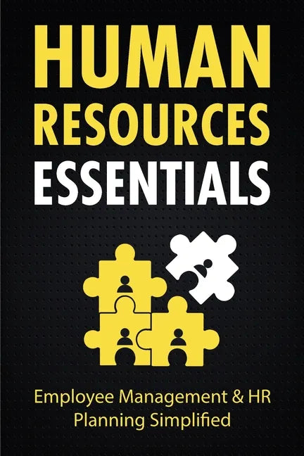Human Resources Essentials: Employee Management & HR Planning Simplified - Paperback