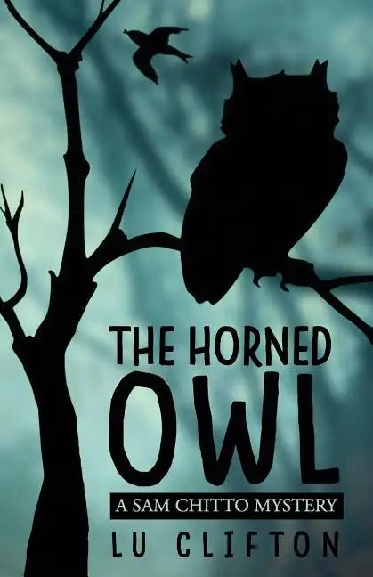 The Horned Owl: A Sam Chitto Mystery - Paperback