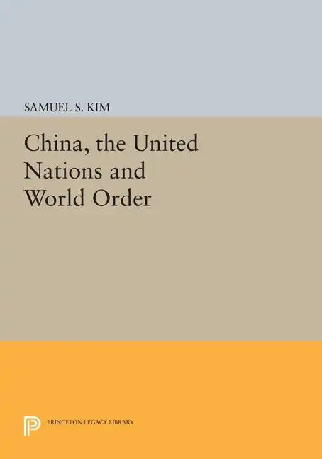 China, the United Nations and World Order - Paperback