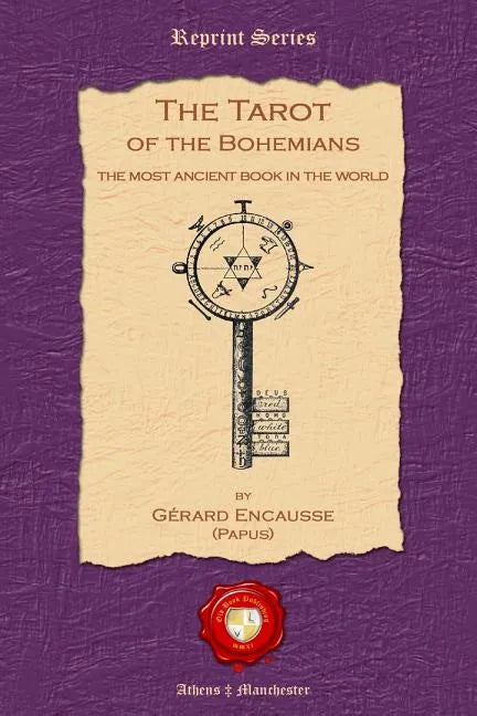 The Tarot of the Bohemians: The Most Ancient Book in the World - Paperback
