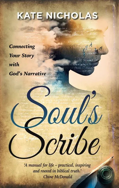 Soul's Scribe: Connecting your Story with God's Narrative - Paperback