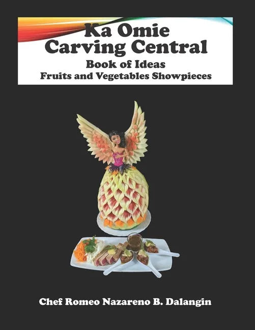 Fruit and Vegetables Showpieces: Ka Omie Carving Central Book of Ideas - Paperback