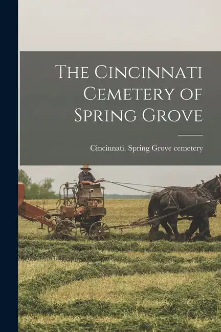 The Cincinnati Cemetery of Spring Grove - Paperback