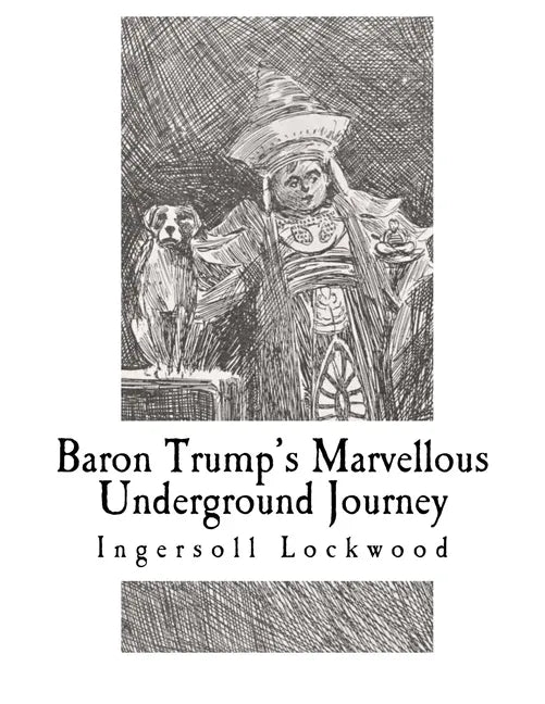 Baron Trump's Marvellous Underground Journey - Paperback
