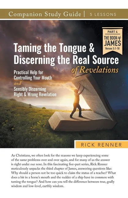 Taming the Tongue and Discerning the Real Source of Revelations Study Guide - Paperback