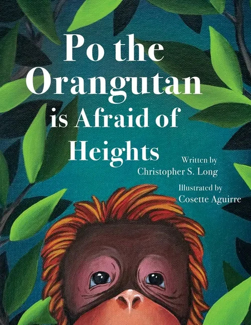 Po the Orangutan is Afraid of Heights - Paperback