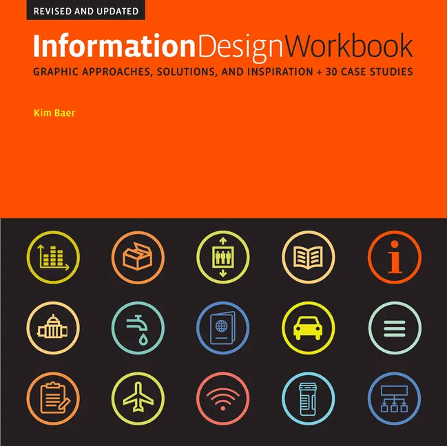 Information Design Workbook, Revised and Updated: Graphic Approaches, Solutions, and Inspiration + 30 Case Studies - Paperback