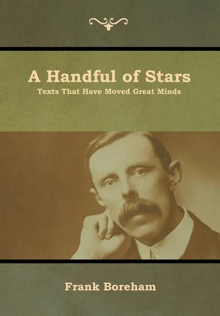 A Handful of Stars: Texts That Have Moved Great Minds - Hardcover