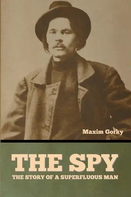 The Spy: The Story of a Superfluous Man - Paperback