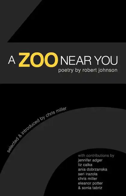 A Zoo Near You: Poetry by Robert Johnson - Paperback