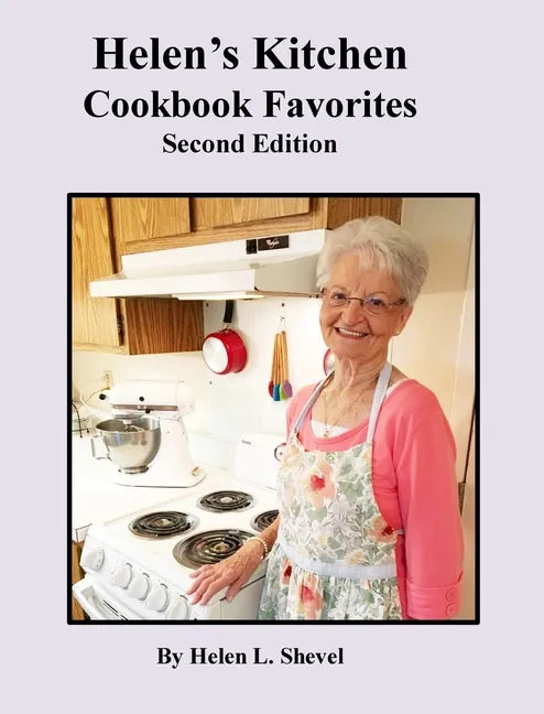 Helen's Kitchen Cookbook Favorites Second Edition: Cookbook Favorites - Hardcover