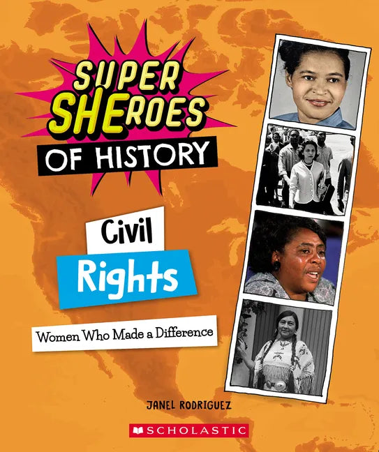 Civil Rights: Women Who Made a Difference (Super Sheroes of History) - Paperback