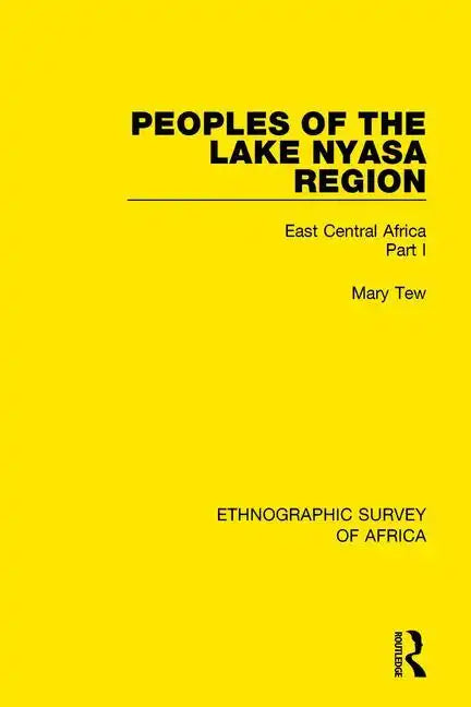 Peoples of the Lake Nyasa Region: East Central Africa Part I - Paperback