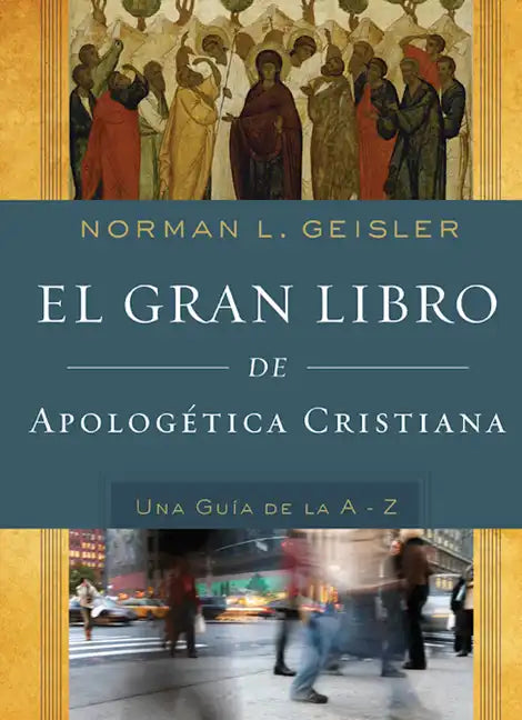 El Gran Libro de Apologética Cristiana - Hardcover