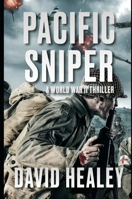 Pacific Sniper: A World War II Thriller - Paperback