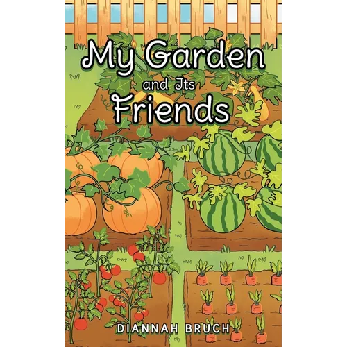 My Garden and Its Friends - Paperback