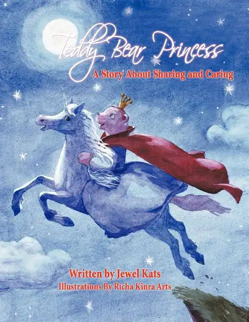 Teddy Bear Princess: A Story About Sharing and Caring - Paperback