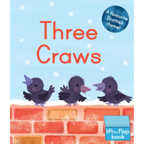 Three Craws: A Lift-The-Flap Scottish Rhyme - Board Book