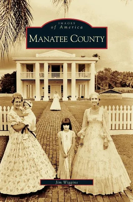 Manatee County - Hardcover