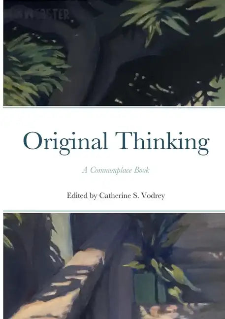 Original Thinking: A Commonplace Book - Paperback