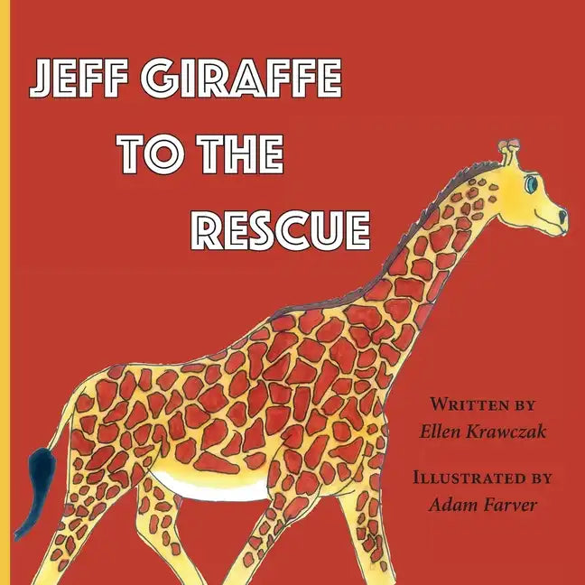 Jeff Giraffe to the Rescue - Paperback