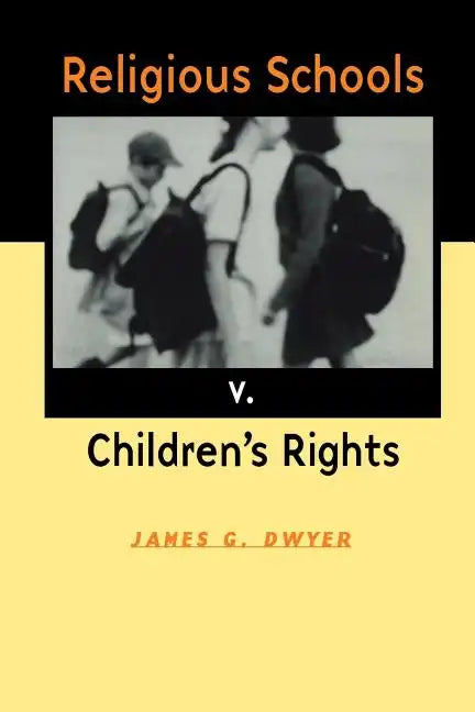 Religious Schools v. Children's Rights - Paperback
