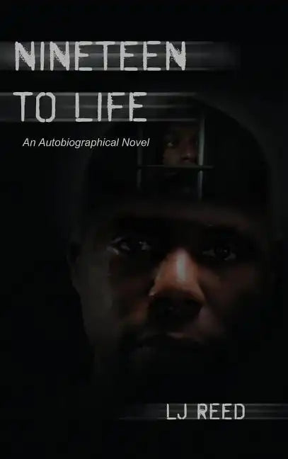 Nineteen to Life: An Autobiographical Novel - Hardcover