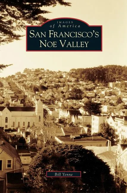 San Francisco's Noe Valley - Hardcover