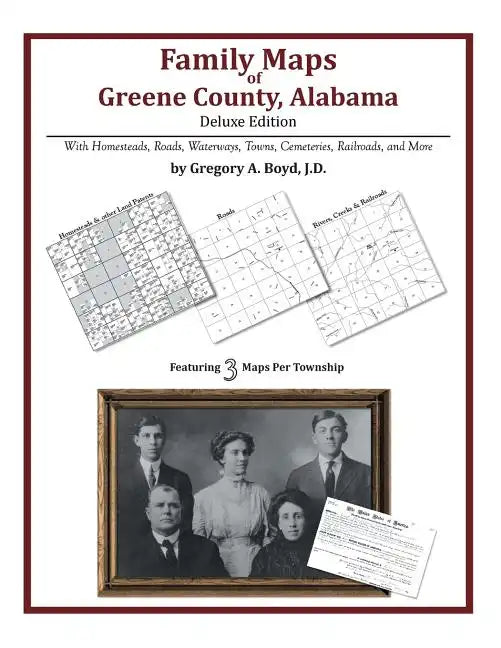 Family Maps of Greene County, Alabama, Deluxe Edition - Paperback