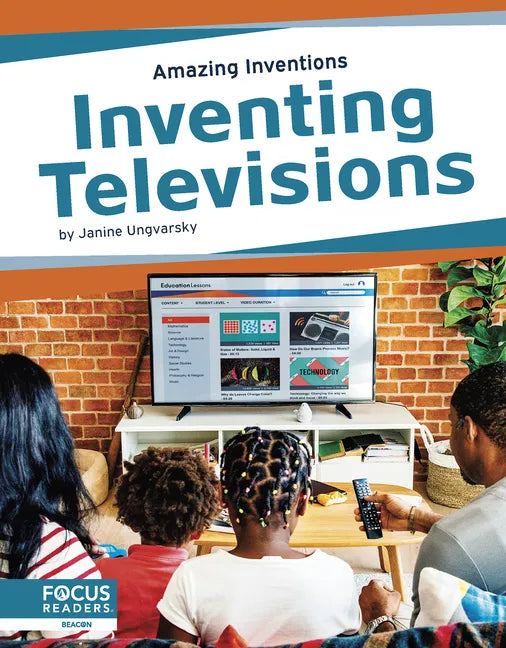 Inventing Televisions - Library Binding