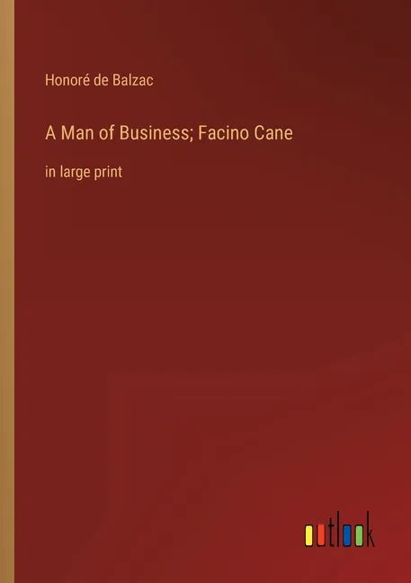 A Man of Business; Facino Cane: in large print - Paperback