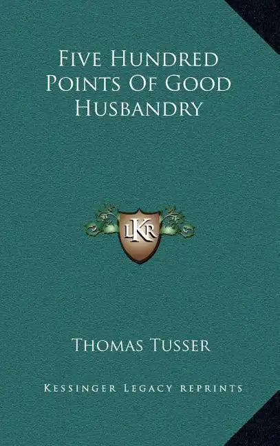 Five Hundred Points of Good Husbandry - Hardcover