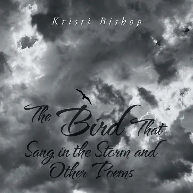 The Bird That Sang in the Storm and Other Poems - Paperback