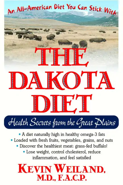 The Dakota Diet: Health Secrets from the Great Plains - Paperback